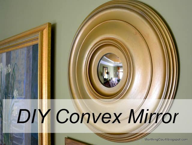 How to make a convex mirror via Worthing Court blog