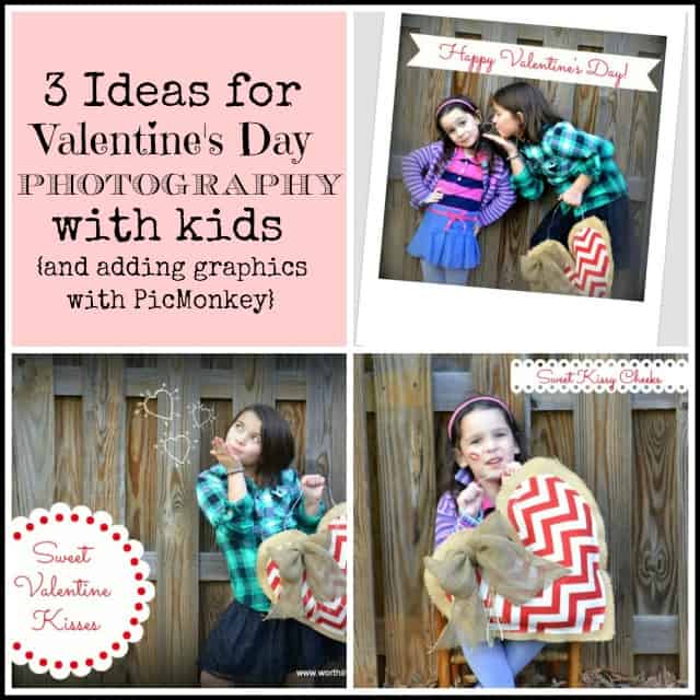3 Ideas for taking Valentine's Day pictures with your kids and adding graphics with PicMonkey