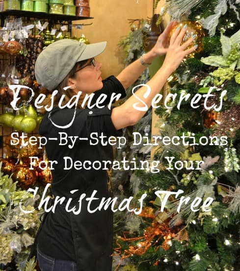 Worthing Court: Designer Secrets - step-by-step directions for how to decorate a Christmas tree