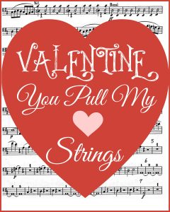 Free Valentine's printable: You Pull My Heartstrings