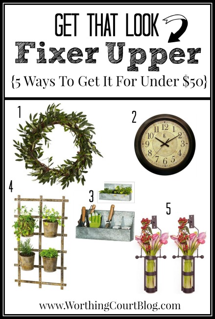 5 Ways to get that Fixer Upper look for under $50 poster.