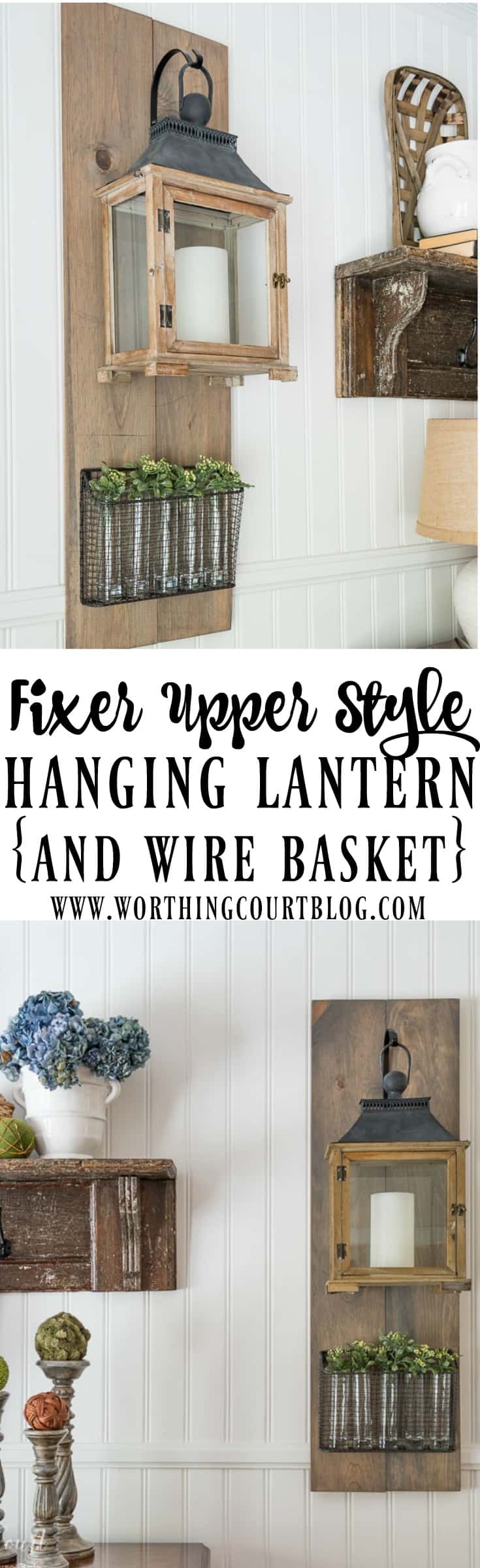 Fixer Upper Style Hanging Lantern And Wire Basket poster.