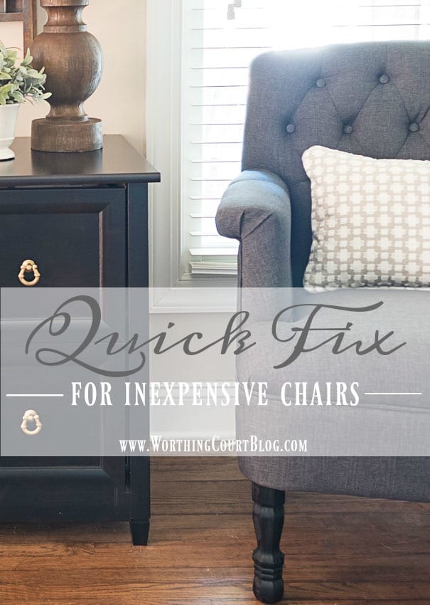 A Quick Fix For Inexpensive Upholstered Chairs || Worthing Court