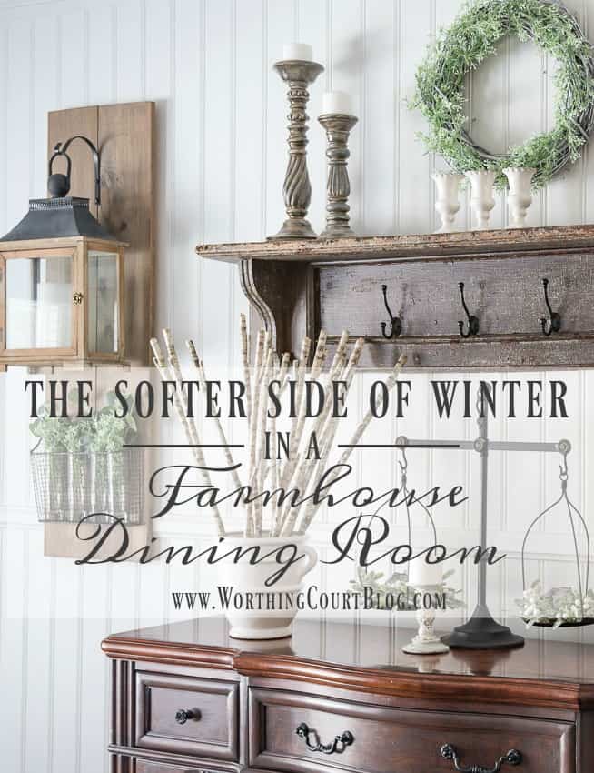 The Softer Side Of Winter In A Farmhouse Dining Room || Worthing Court