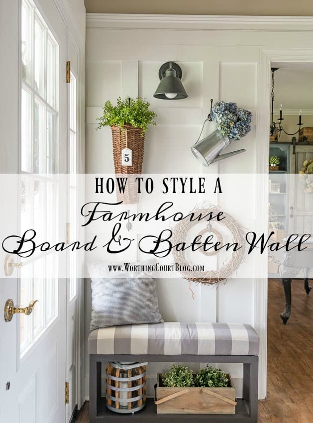 Foyer Updates And How To Style A Farmhouse Board And Batten