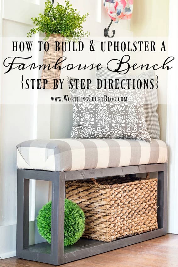 How To Build This Easy Farmhouse Upholstered Bench || Worthing Court