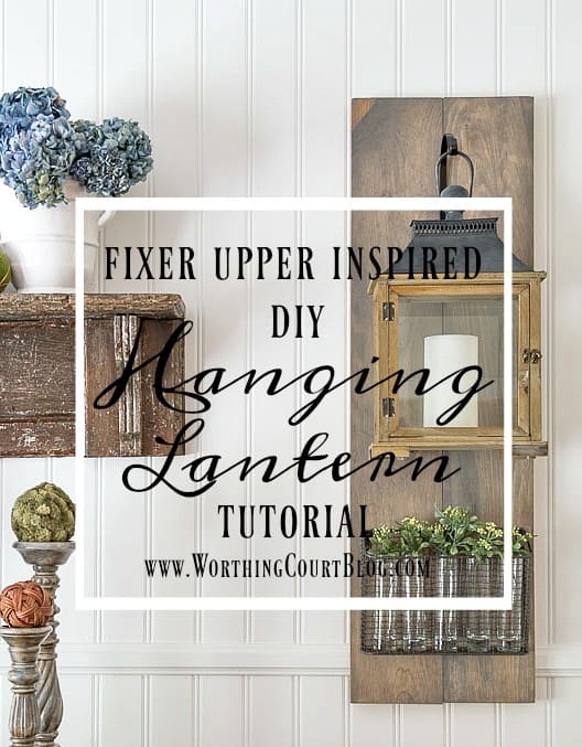 A step by step tutorial for how to build Fixer Upper style hanging lanterns for your own home. A perfect project for the beginner diy'er || Worthing Court