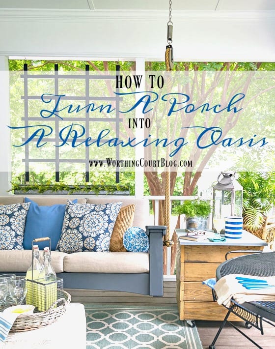 How decorate a porch and turn it into a relaxing oasis || Worthing Court