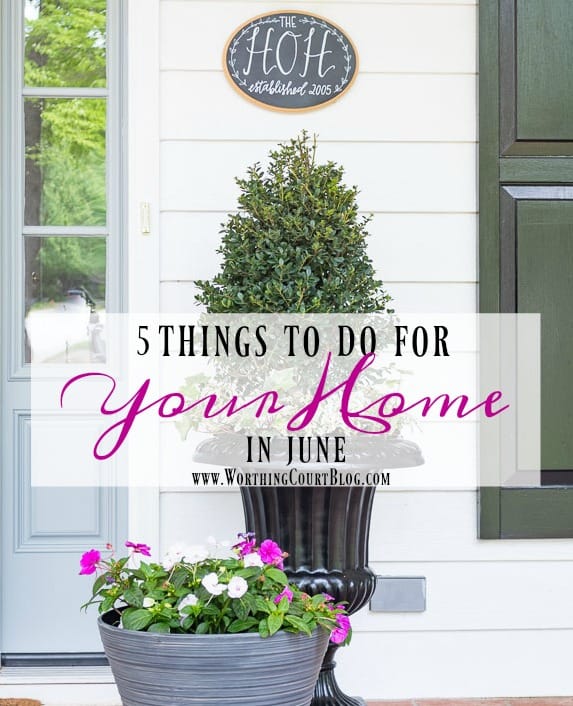5 home decor items to take care of June to help you enjoy your summer! || Worthing Court