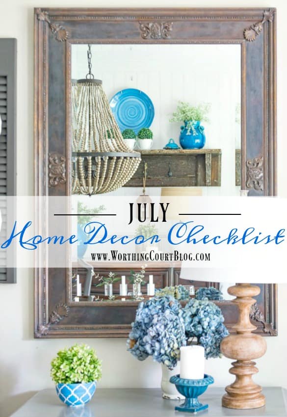 To Do: Your July Home Decor Checklist || Worthing Court