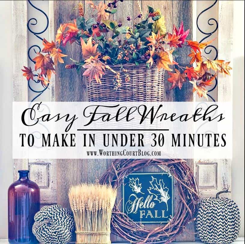 Easy Fall Wreaths That You Can Make In Under 30 Minutes #fallwreath #diy #falldecor || Worthing Court