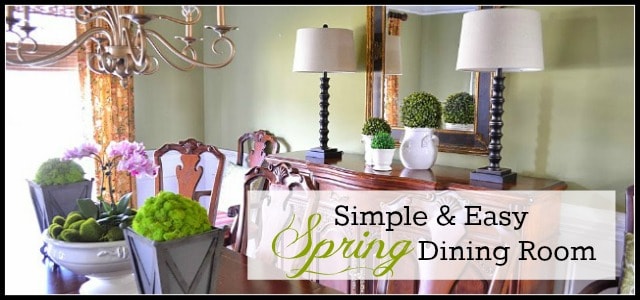 Simple And Easy Spring Decor In The Dining Room
