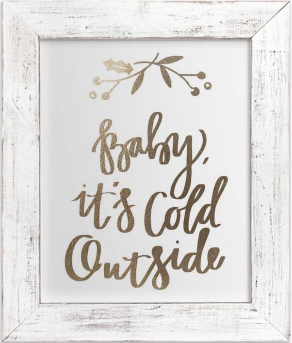 Baby It's Cold Outside Gold Foil Print From Minted.