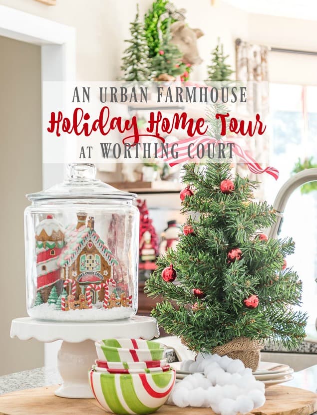 An Urban Farmhouse Holiday Home Tour At Worthing Court poster.