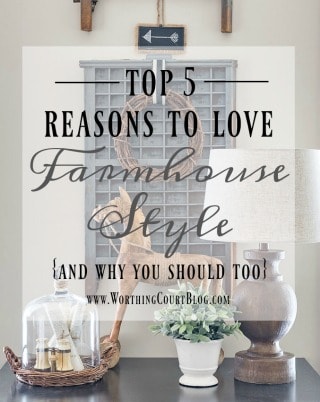 Why I Love Farmhouse Style