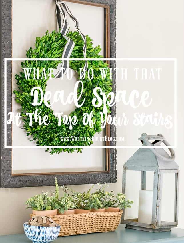 What To Do With That Dead Space At The Top Of Your Stairs || Worthing Court graphic.