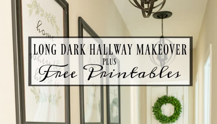 Long, Dark Hallway Makeover Before And After + 3 Free Printables