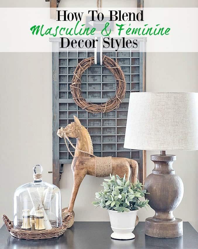 How To Blend Masculine & Feminine Decor Styles graphic.