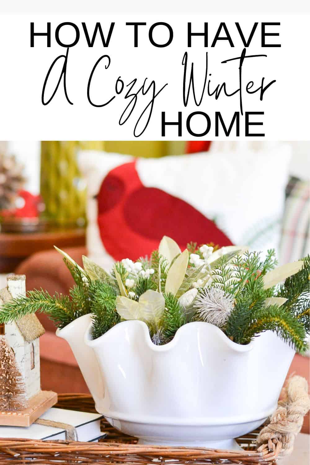Pinterest graphic for a blog post about cozy winter decorating