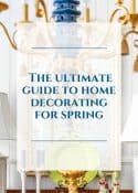 Pinterest graphic for the ultimate guide to easy spring decorating ideas