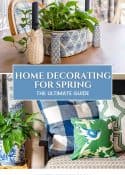 Pinterest graphic for the ultimate guide to easy spring decorating ideas