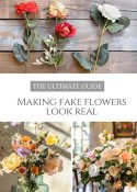 Pinterest graphic for a blog post about how to make fake flowers look real