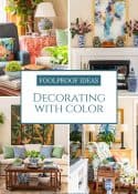Pinterest graphic for foolproof ideas to decorate with color, especially for spring