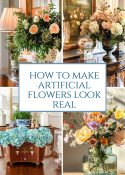 Pinterest graphic for a blog post about how to make fake flowers look real