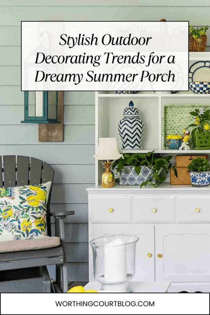 Get ready for a stylish summer! Discover the top outdoor decorating trends this season that will refresh your porch, patio, or backyard. Find inspiration, easy ideas, and a shopping guide at Worthing Court Blog!